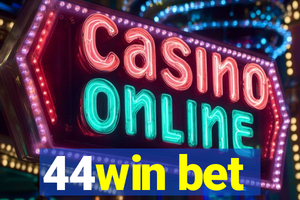 44win bet